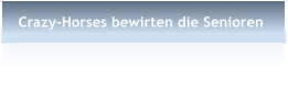 Crazy-Horses bewirten die Senioren