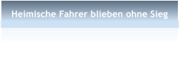 Heimische Fahrer blieben ohne Sieg