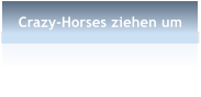 Crazy-Horses ziehen um