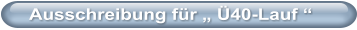 Ausschreibung f�r � �40-Lauf �