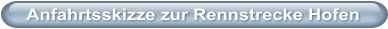 Anfahrtsskizze zur Rennstrecke Hofen