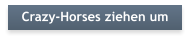 Crazy-Horses ziehen um