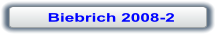 Biebrich 2008-2